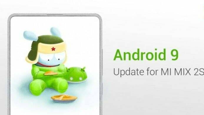 Xiaomi Mi Mix 2S Android 9 güncellemesini yayınladı